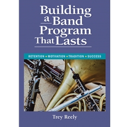 Building a Band Program that Lasts