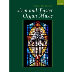 Oxford Book of Lent and Easter Organ Music