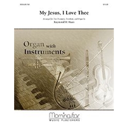 My Jesus I Love Thee - 2 Trumpets, Trombone and Organ