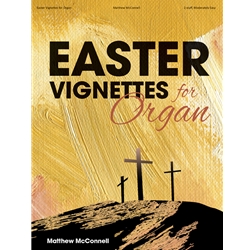 Easter Vignettes for Organ