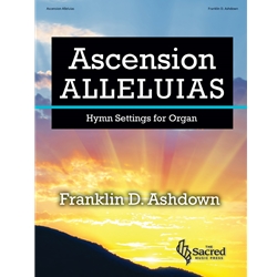 Ascension Alleluias - Hymn Settings for Organ