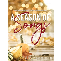 A Season of Songs - Solo Piano Arrangements for Fall through Christmas