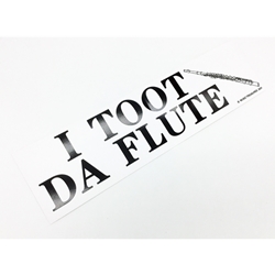 Music Treasures Toot Da Flute Bumper Sticker