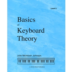 Johnson Music Julie McIntosh Johns   Basics Of Keyboard Theory - Level 5