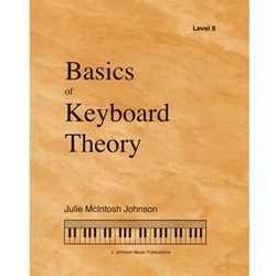 Johnson Music Julie McIntosh Johns   Basics Of Keyboard Theory - Level 8