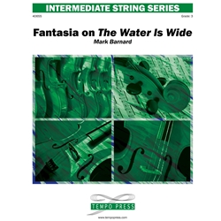 Tempo Press Barnard M   Fantasia on The Water is Wide - String Orchestra