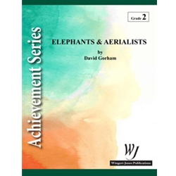 Wingert Jones Gorham D   Elephants & Aerialists - Concert Band