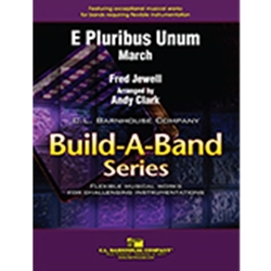 Barnhouse Jewell F Clark A  E Pluribus Unum (Build-A-Band) - Concert Band