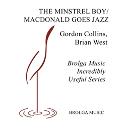 Brolga  Collins / West  Minstrel Boy / MacDonald Goes Jazz (Flex Band) - Concert Band