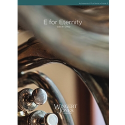 Wingert Jones Gilroy G   E for Eternity - Concert Band