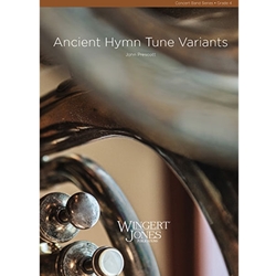 Wingert Jones Prescott J   Ancient Hymn Tune Variants - Concert Band